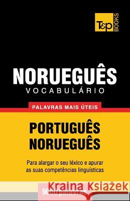 Vocabulário Português-Norueguês - 9000 palavras mais úteis Andrey Taranov 9781784920319 T&p Books - książka