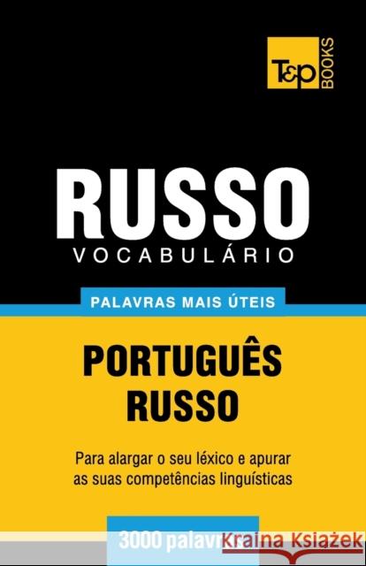 Vocabulário Português-Russo - 3000 palavras mais úteis Andrey Taranov 9781784009625 T&p Books - książka