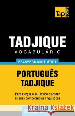 Vocabulário Português-Tadjique - 3000 palavras mais úteis Andrey Taranov 9781784009649 T&p Books - książka