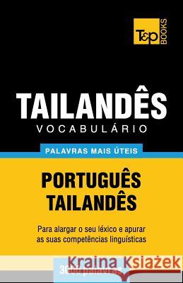 Vocabulário Português-Tailandês - 3000 palavras mais úteis Andrey Taranov 9781787672550 T&p Books Publishing Ltd - książka