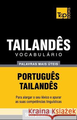 Vocabulário Português-Tailandês - 5000 palavras mais úteis Andrey Taranov 9781787672543 T&p Books Publishing Ltd - książka