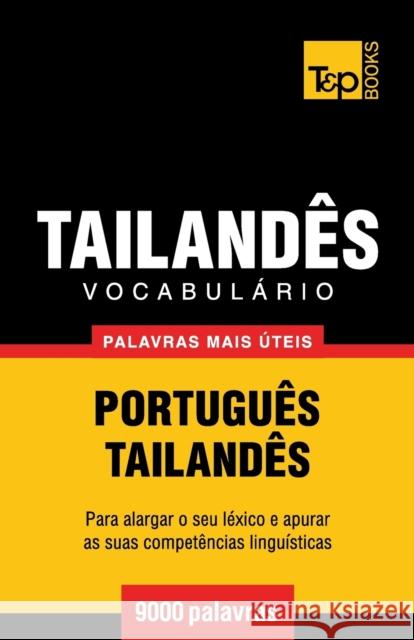 Vocabulário Português-Tailandês - 9000 palavras mais úteis Andrey Taranov 9781787672529 T&p Books Publishing Ltd - książka