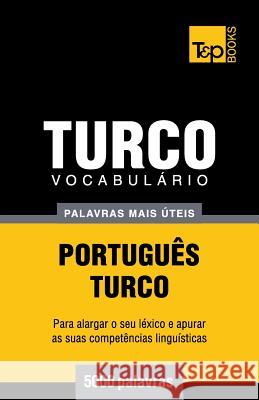 Vocabulário Português-Turco - 5000 palavras mais úteis Andrey Taranov 9781784009328 T&p Books - książka