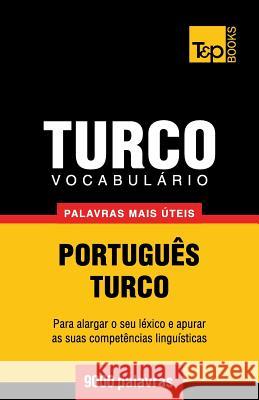 Vocabulário Português-Turco - 9000 palavras mais úteis Andrey Taranov 9781784008642 T&p Books - książka