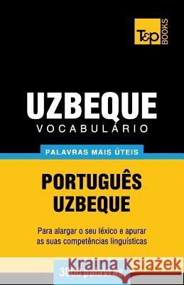 Vocabulário Português-Uzbeque - 3000 palavras mais úteis Andrey Taranov 9781784009663 T&p Books - książka