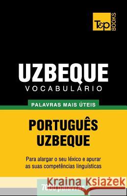 Vocabulário Português-Uzbeque - 7000 palavras mais úteis Andrey Taranov 9781784008994 T&p Books - książka
