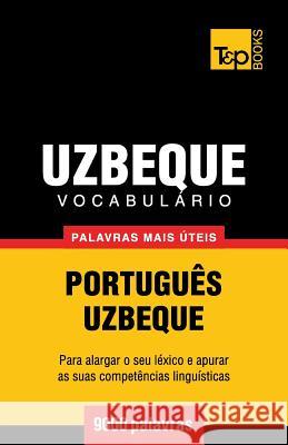 Vocabulário Português-Uzbeque - 9000 palavras mais úteis Andrey Taranov 9781784008659 T&p Books - książka