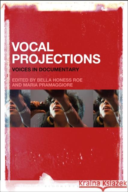 Vocal Projections: Voices in Documentary Maria Pramaggiore Annabelle Honess Roe 9781501331251 Bloomsbury Academic - książka