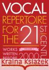 Vocal Repertoire for the Twenty-First Century, Volume 1: Works Written Before 2000 Jane Manning 9780199391035 Oxford University Press, USA