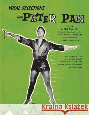 Vocal Selections from Peter Pan Starring Mary Martin Edwin Lester, Richard Halliday, Mary Martin (London School of Economics UK) 9781607969044 www.bnpublishing.com - książka
