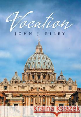 Vocation John J. Riley 9781543430677 Xlibris - książka