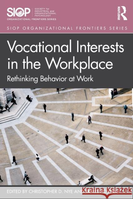 Vocational Interests in the Workplace: Rethinking Behavior at Work Christopher Nye James Rounds 9781138932883 Routledge - książka