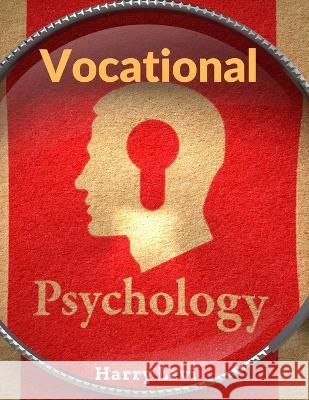 Vocational Psychology: Its Problems And Methods Harry Levi   9781805476436 Intell Book Publishers - książka