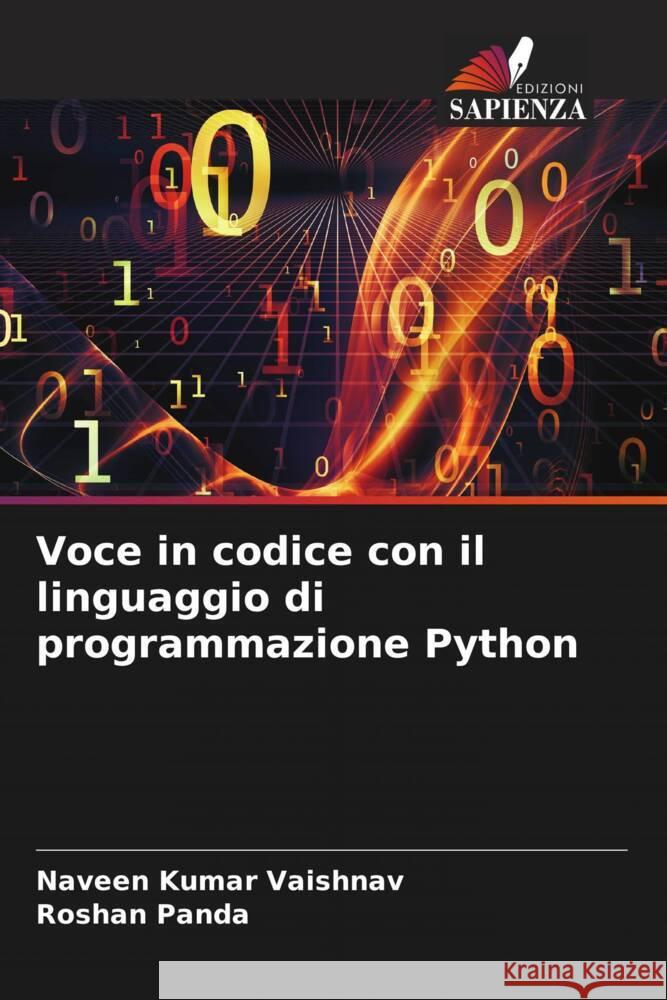Voce in codice con il linguaggio di programmazione Python Vaishnav, Naveen Kumar, Panda, Roshan 9786203333176 Edizioni Sapienza - książka
