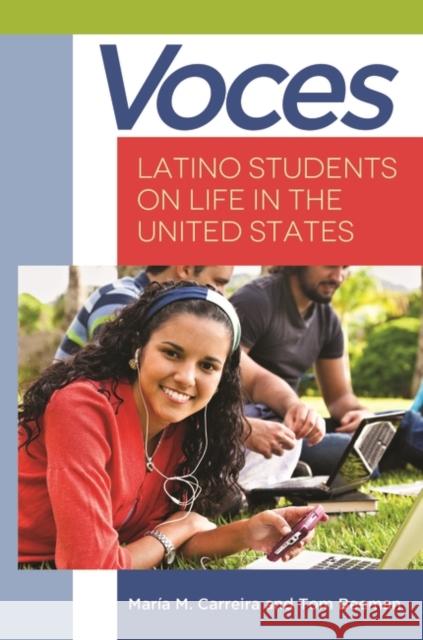 Voces: Latino Students on Life in the United States Maria M. Carreira Thomas Edmund Beeman 9781440803512 Praeger - książka