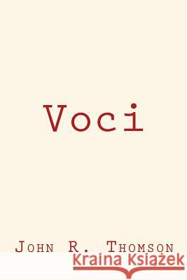 Voci John R. Thomson 9781546526261 Createspace Independent Publishing Platform - książka