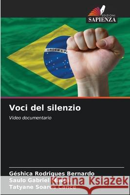 Voci del silenzio G?shica Rodrigue Saulo Gabriel Maciel Tatyane Soare 9786207662739 Edizioni Sapienza - książka