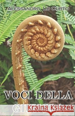Voci Della Giungla: Lochis atterra in Malesia Alessandro Lo Curto 9798868463013 Independently Published - książka
