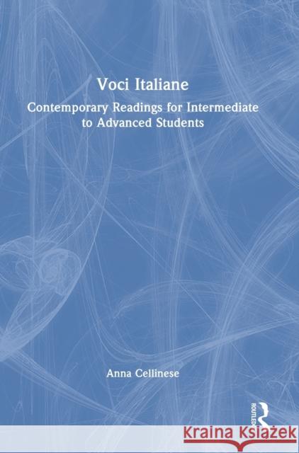 Voci Italiane: Contemporary Readings for Intermediate to Advanced Students Anna Cellinese 9780367635800 Routledge - książka