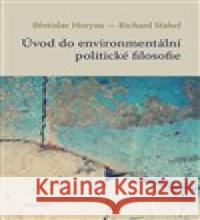 Úvod do environmentální politické filosofie Richard Šťahel 9788075304490 Malvern - książka
