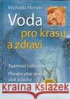 Voda pro krásu a zdraví Michaela Merten 9788072813186 Eminent