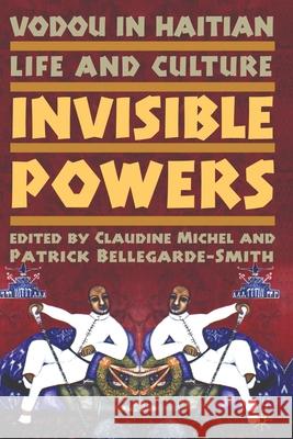 Vodou in Haitian Life and Culture: Invisible Powers Claudine Michel Patrick Bellegarde-Smith C. Michel 9781349533053 Palgrave MacMillan - książka