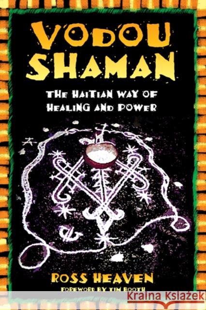 Vodou Shaman: The Haitian Way of Healing and Power Heaven, Ross 9780892811342 Destiny Books - książka