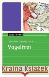 Vogelfrei, Textausgabe mit Materialien : Ab Klasse 5 Meißner-Johannknecht, Doris   9783507470453 Schroedel - książka