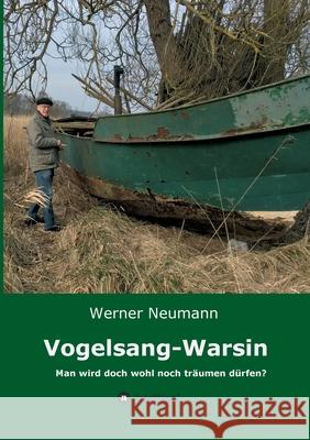 Vogelsang-Warsin: Man wird ja wohl noch träumen dürfen? Neumann, Werner 9783732359455 Tredition Gmbh - książka