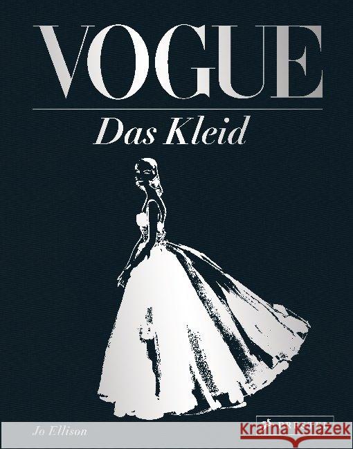 VOGUE: Das Kleid : Zeitlose Eleganz, Schönheit und Stil Ellison, Jo 9783791386744 Prestel - książka