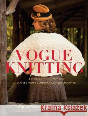 Vogue Knitting: Classic Patterns from the World's Most Celebrated Knitting Magazine Art Joinnides Anna Sui Trisha Malcom 9780789329301 Rizzoli International Publications - książka