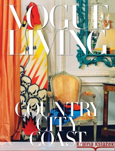 Vogue Living: Country, City, Coast Hamish Bowles Chloe Malle 9781524732059 Alfred A. Knopf - książka