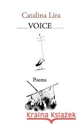 Voice Catalina Lira 9781973861102 Createspace Independent Publishing Platform - książka