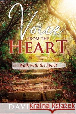 Voice from the Heart: Walk with the Spirit David Kline 9781945169694 Orison Publishers, Inc. - książka