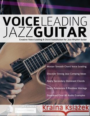 Voice Leading Jazz Guitar Joseph Alexander Tim Pettingale 9781789330717 WWW.Fundamental-Changes.com - książka