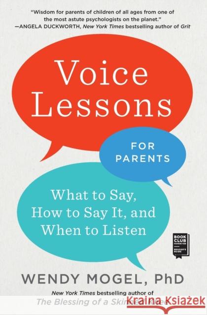 Voice Lessons for Parents: What to Say, How to Say It, and When to Listen Wendy Mogel 9781501142406 Scribner Book Company - książka