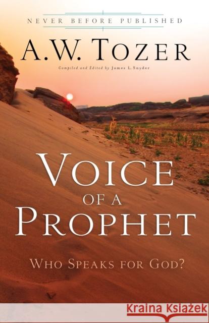 Voice of a Prophet – Who Speaks for God? James L. Snyder 9780764216268 Bethany House Publishers - książka