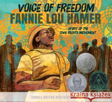 Voice of Freedom: Fannie Lou Hamer: The Spirit of the Civil Rights Movement Carole Boston Weatherford Ekua Holmes 9781536203257 Candlewick Press (MA) - książka