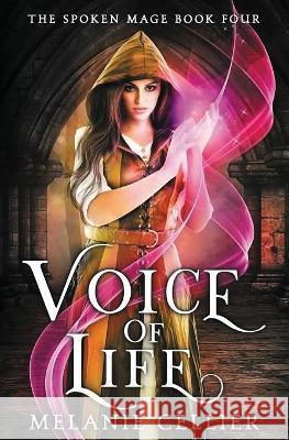 Voice of Life Melanie Cellier 9781925898095 Luminant Publications - książka