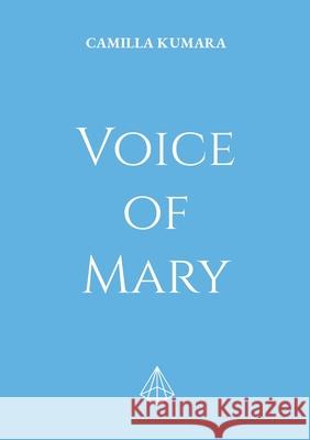Voice of Mary Camilla Kumara 9789180971256 Bod - Books on Demand - książka