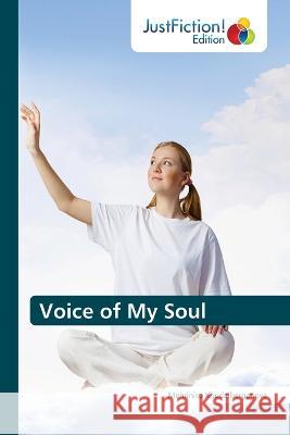 Voice of My Soul Mehriniso Khudaiberganova   9786200110077 Justfiction Edition - książka