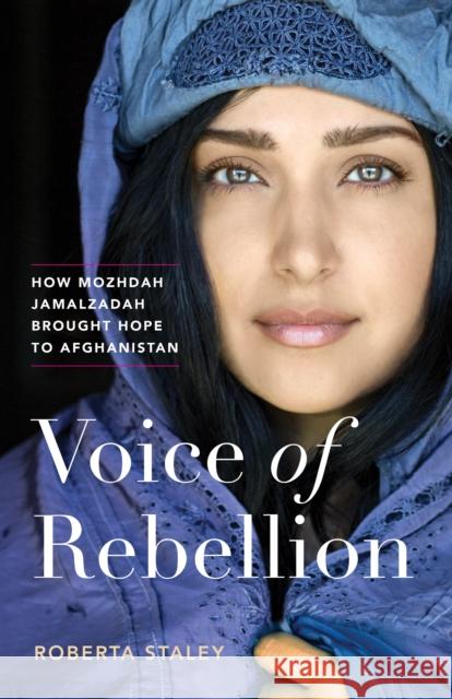 Voice of Rebellion: How Mozhdah Jamalzadah Brought Hope to Afghanistan  9781771644136 Greystone Books,Canada - książka