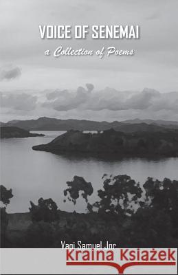 Voice of Senemai: A Collection of Poems Vagi Samue 9789980901729 Jdt Publications - książka