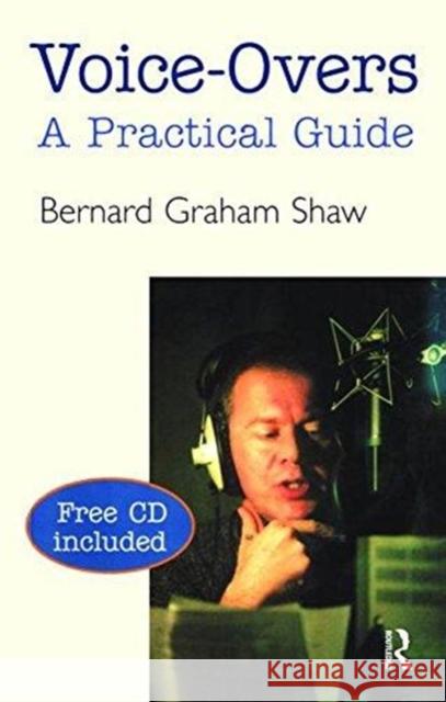 Voice-Overs: A Practical Guide with CD Bernard Graham Shaw 9781138473089 Taylor and Francis - książka