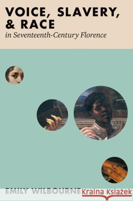 Voice, Slavery, and Race in Seventeenth-Century Florence Wilbourne  9780197646915 OUP USA - książka