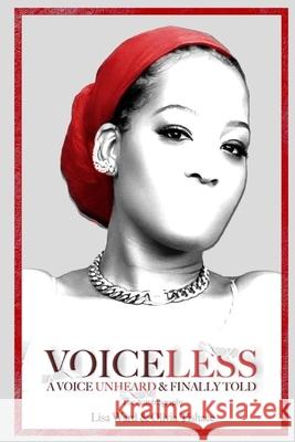 VOICELESS A Voice Unheard & Finally Told Lisa Ward Olivia Tishaee 9781733030236 Alicia Ward - książka