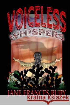 Voiceless Whispers Jane Frances Ruby Dean Jason Sylvia 9781533660046 Createspace Independent Publishing Platform - książka