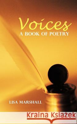 Voices: A Book of Poetry Marshall, Lisa 9781477280003 Authorhouse - książka