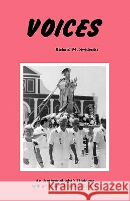 Voices: An Anthropologist's Dialogue with an Italian-American Festival Richard M. Swiderski 9780879723651 Popular Press - książka