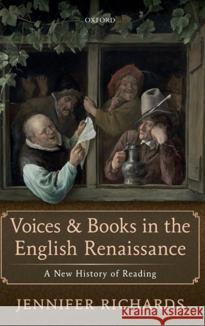 Voices and Books in the English Renaissance: A New History of Reading Jennifer Richards 9780198809067 Oxford University Press, USA - książka